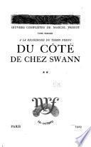 Œuvres Complètes de Marcel Proust ...: À la recherche du temps perdu: t. 1. Du côté de chez Swann. 2 v. t. 2. À l'ombre des jeunes filles en fleurs. 3 v. t. 3. Le côté de Guermantes. 3 v. t. 4. Sodome et Gomorrhe. 2 v. t. 5. La prisonnière. 2 v. t. 6. Albertine disparue. t. 7. Le temps retrouvé. 2 v