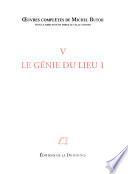 Œuvres complètes de Michel Butor: Le génie du lieu