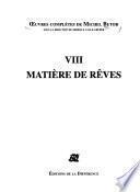 Œuvres complètes de Michel Butor: Matière de rêves