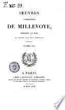 Œuvres complètes de Millevoye, dediées au Roi, et ornées d'un beau portrait. Tome 1. [-4.!