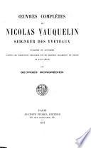 Œuvres complètes de Nicolas Vauquelin, seigneur des Yveteaux