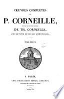 Œuvres complètes de P. Corneille suivies des œuvres choisies de Th. Corneille