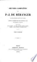 Œuvres complètes de P.J. de Béranger: Oeuvres complètes. Nouv. éd. revue par l'auteur. 1851