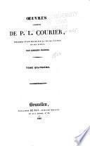 Œuvres complètes de P. L. Courier, précédées d'une notice sur la vie de l'auteur et ses écrits