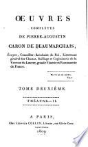 Œuvres complètes de Pierre Augustin Caron de Beaumarchais: Thé âtre