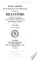 Œuvres complètes de Pierre de Bourdeille, seigneur de Brantôme: Table des matières