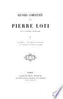 Œuvres complètes de Pierre Loti: Au Maroc ; Le roman d'un enfant ; Le livre de la pitié et de la mort