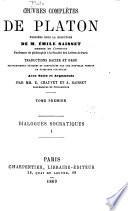 Œuvres complétes de Platon, pub. sous la direction de m. Émile Saisset ...: -2. Dialogues socratiques