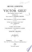 Œuvres complètes de Victor Gelu, avec traduction littérale en regard: Chansons marseillaises. Nouvè Grané (Noël Granet)