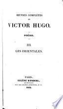 Œuvres complètes de Victor Hugo: Les Orientales