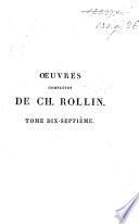 Œuvres complètes ... Nouvelle édition. (Éloge de Rollin. Discours ... par M. Saint-Albin Berville.).