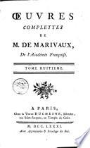 Œuvres complettes de m. de Marivaux, de l'Academie françoise. Tome premier [-douzième!