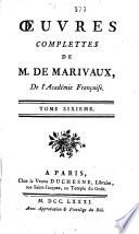 Œuvres complettes de M. de Marivaux ...