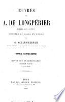 Œuvres de A. de Longpérier ... réunies et mise en ordre: Moyen âge et renaissance (1858-1868)