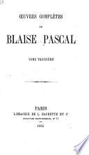 Œuvres de Blaise Pascal: Physique. Mathématiques