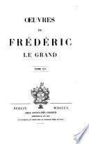 Œuvres de Frédéric le Grand ...