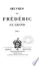 Œuvres de Frédéric le Grand ...