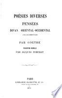 Œuvres de Goethe: Poésies diverses. Pensées. Divan oriental-occidental