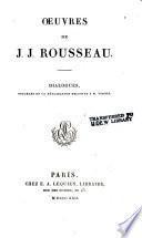 Œuvres de J. J. Rousseau: Déclaration relative à m. Vernes. Dialogues