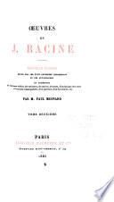 Œuvres de J. Racine: Andromaque. Les plaideurs. Britannicus. Bérénice. Bajazet. 1886