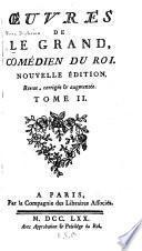 Œuvres de Le Grand, comédien du roi