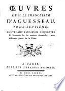 Œuvres de m. le chancelier d'Aguesseau. Tome premier [-treizieme]
