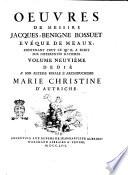 Œuvres de messire Jacques Benigne Bossuet eveque de Meaux, contenant tout ce qu' il a ecrit sur differentes matieres. Volume premier [-dixiéme]