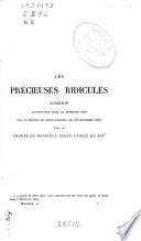 Œuvres de Molière: Les précieuses ridicules, comédie. Sganarelle ou Le cocu imaginaire, comédie. Dom Garcie de Navarre ou Le prince jaloux, comédie. L'école des maris, comédie