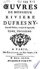 Œuvres de Monsieur Riviere Du Fresny