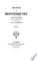 Œuvres de Montesquieu: De l'esprit des lois.-v.5. Défense de L'esprit des lois. Table des matières de L'esprit des lois.-v.6. Lettres persanes.-v.7. Considerérations sur les causes de la grandeur des Romains et de leur décadence. Dissertation sur la politique des Romains dans la religion. Dialogue de Sylla et d'Eucrate. Arsace et Isménie, histoire orientale. Lysimaque.-v.8. Le temple de Gnide. Essai sur le goût. Discours. Lettres familières. Pensées diverses. Notes sur l'Angleterre. Poésies