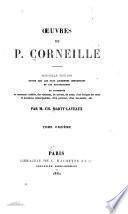 Œuvres de P. Corneille: Poésies diverses. Œuvres diverses en prose. Lettres