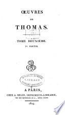 Œuvres de Thomas: Discours. Traité de la langue poétique. Réflexions sur le poème de la religion naturelle. Morceaux divers. Poèmes: Jumonville; Le czar Pierre Ier