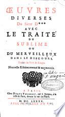 Œuvres diverses du sieur D avec le Traité du sublime ou du merveilleux dans le discours, traduit du grec de Longin