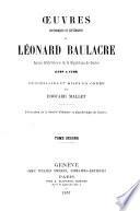 Œuvres historiques et littéraires de Léonard Baulacre ...: Dissertations sur l'histoire des contrées voisines de Genève. Dissertations sur l'histoire ecclésiastique. Dissertations sur l'histoire littéraire
