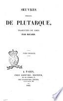 Œuvres morales de Plutarque traduites du grec par Ricard