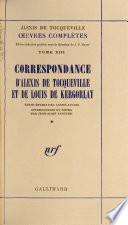 Œuvres, papiers et correspondances: Correspondence Tocqueville-Kergorlay. 2v