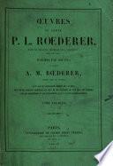 Œuvres, publ. par le baron A.M. Rœderer