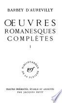 Œuvres romanesques complètes: Le cachet d'onyx. Léa. L'amour impossible. La bague d'Annibal. Une vieille maîtresse. L'ensorcelée. Le chevalier des touches. Un prêtre marié