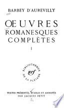 Œuvres romanesques complètes: Le cachet d'onyx. Léa. L'amour impossible. La bague d'Annibal. Une vieille maîtresse. L'ensorcelée. Le chevalier des touches. Un prêtre marié.- t.2. Les diaboliques. Une histoire sans nom. Une page d'histoire. Ce qui ne meurt pas. Du dandysme et de George Brummell. Memoranda. Poèmes. Pensées détachées. Notes et variantes