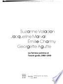 Suzanne Valadon, Jacqueline Marval, Émilie Charmy, Georgette Agutte