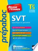SVT Tle S spécifique & spécialité - Prépabac Réussir l'examen
