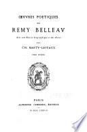 Œvvres poétiques de Remy Belleav
