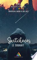 Switchmas : Le souhait