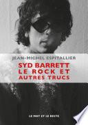 Syd Barrett le rock et autres trucs