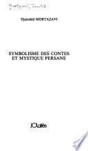Symbolisme des contes et mystique persane