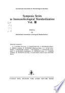 Symposia series in immunobiological standardization