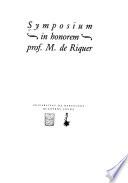 Symposium in honorem prof. M. de Riquer