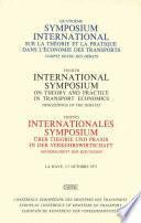 Symposium international sur la théorie et la pratique dans l'économie des transports Quatrième symposium international sur la théorie et la pratique dans l'économie Compte rendu des débats, La Haye, 5-7 Octobre 1971
