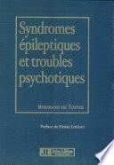 Syndromes épileptiques et troubles psychotiques