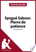 Syngué Sabour. Pierre de patience de Atiq Rahimi (Fiche de lecture)